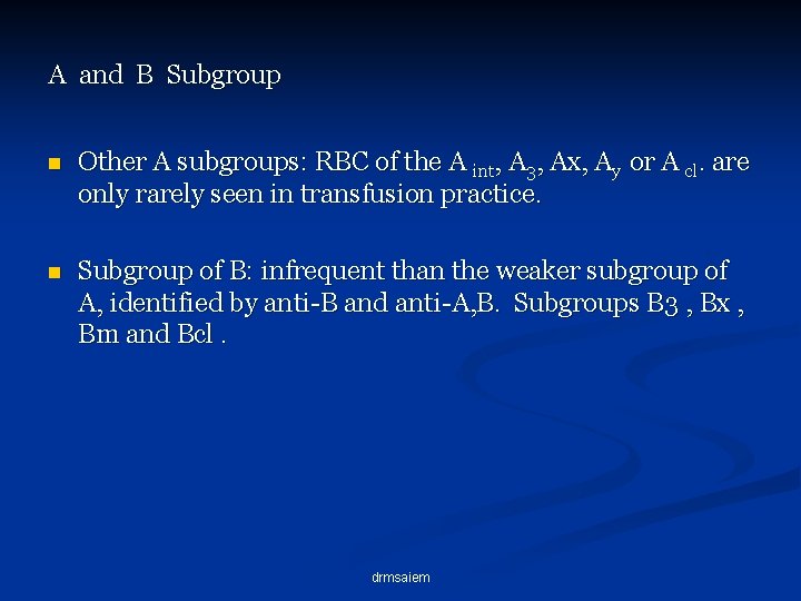 A and B Subgroup n Other A subgroups: RBC of the A int, A
