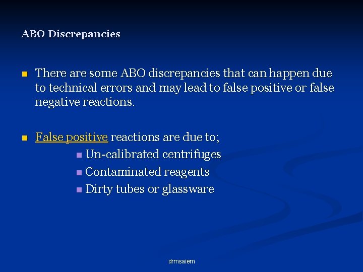 ABO Discrepancies n There are some ABO discrepancies that can happen due to technical
