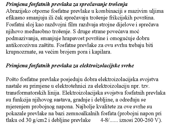 Primjena fosfatnih prevlaka za sprečavanje trošenja Abrazijsko otporne fosfatne prevlake u kombinaciji s mazivim
