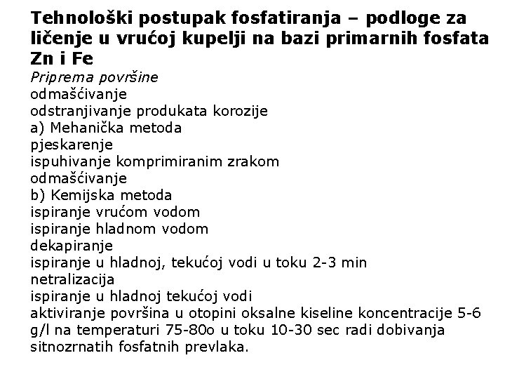 Tehnološki postupak fosfatiranja – podloge za ličenje u vrućoj kupelji na bazi primarnih fosfata