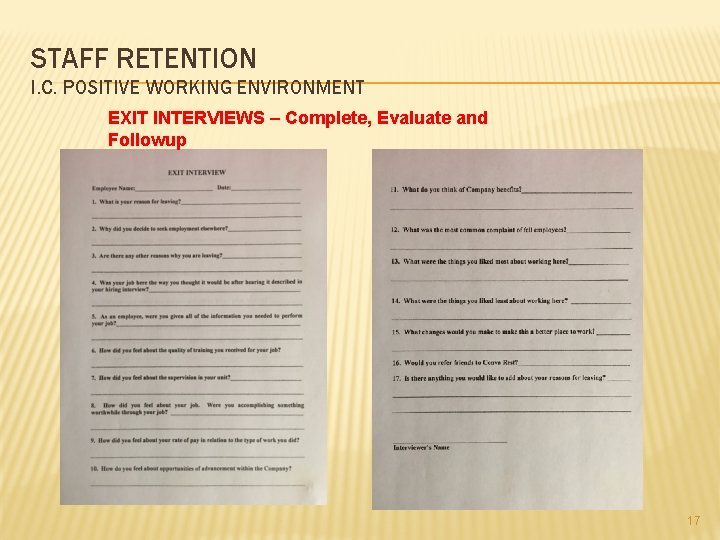 STAFF RETENTION I. C. POSITIVE WORKING ENVIRONMENT EXIT INTERVIEWS – Complete, Evaluate and Followup
