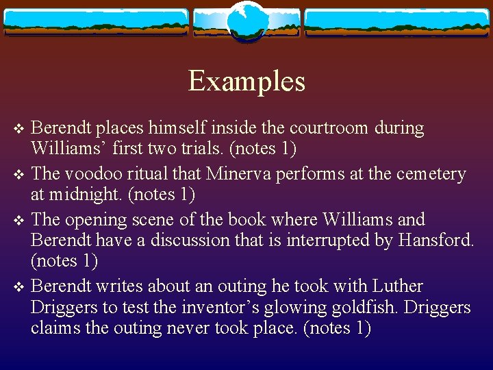 Examples Berendt places himself inside the courtroom during Williams’ first two trials. (notes 1) Examples Berendt places himself inside the courtroom during Williams’ first two trials. (notes 1)
