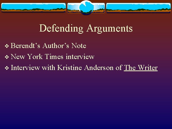 Defending Arguments v Berendt’s Author’s Note v New York Times interview v Interview with