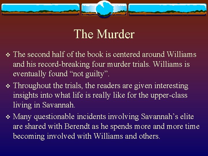 The Murder The second half of the book is centered around Williams and his