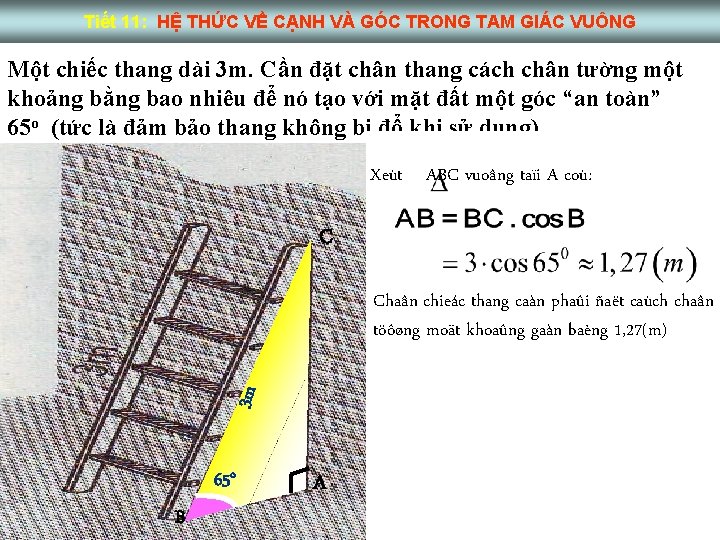 Tiết 11: HỆ THỨC VỀ CẠNH VÀ GÓC TRONG TAM GIÁC VUÔNG Một chiếc