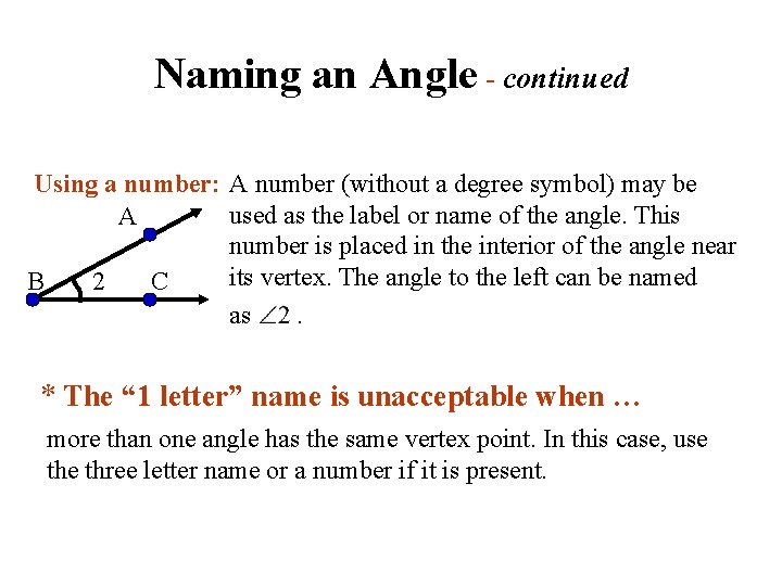 Naming an Angle - continued Using a number: A number (without a degree symbol)