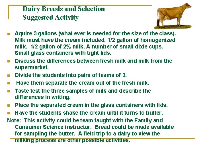 Dairy Breeds and Selection Suggested Activity Aquire 3 gallons (what ever is needed for