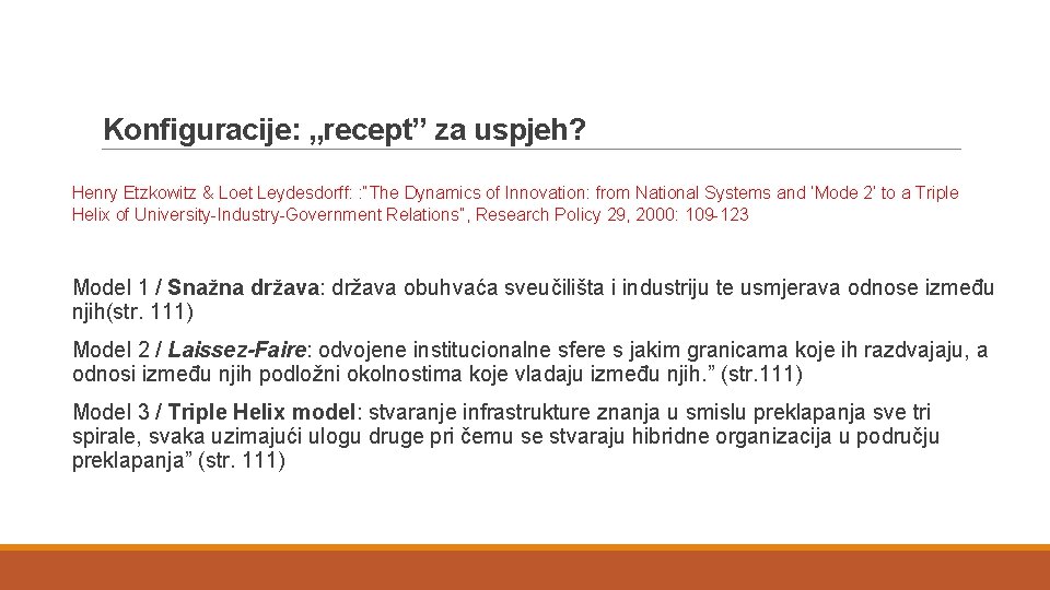 Konfiguracije: „recept” za uspjeh? Henry Etzkowitz & Loet Leydesdorff: : “The Dynamics of Innovation: