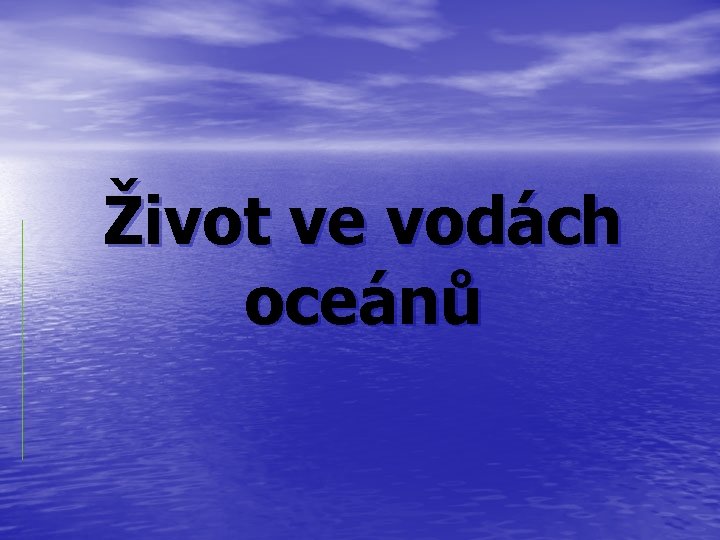 Život ve vodách oceánů 