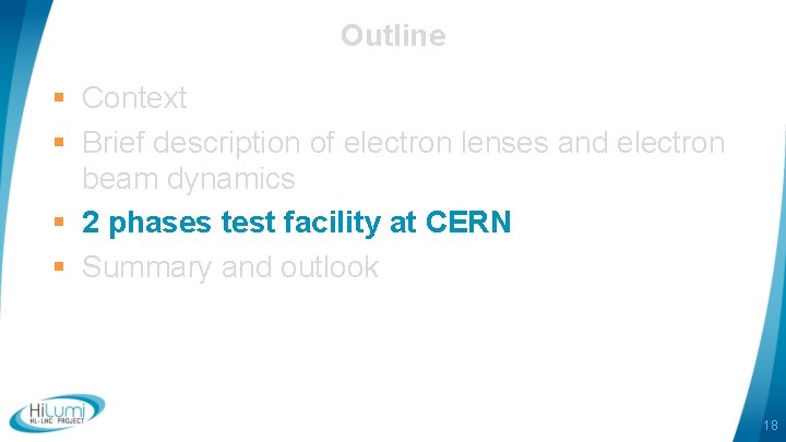 Outline § Context § Brief description of electron lenses and electron beam dynamics §