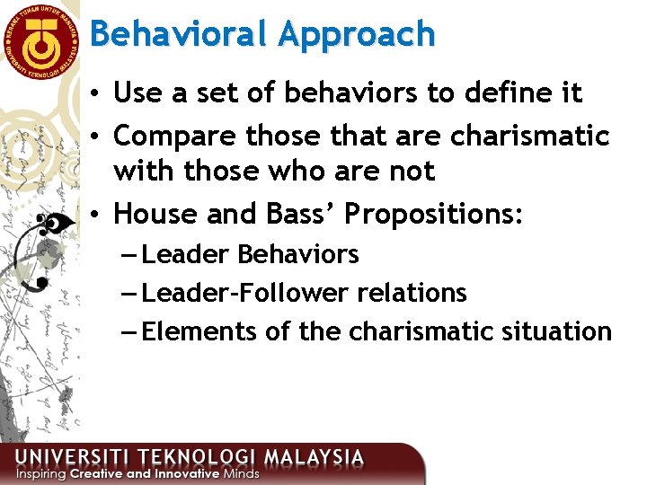 Behavioral Approach • Use a set of behaviors to define it • Compare those