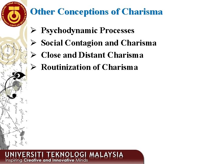 Other Conceptions of Charisma Ø Ø Psychodynamic Processes Social Contagion and Charisma Close and