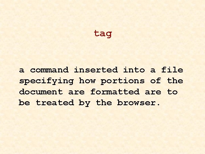 tag a command inserted into a file specifying how portions of the document are