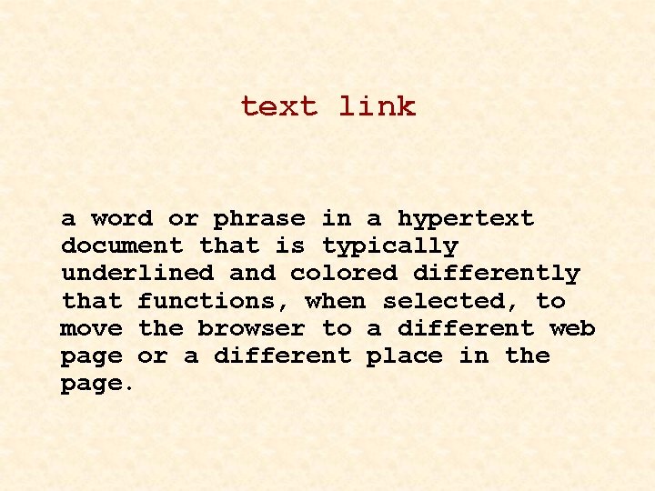 text link a word or phrase in a hypertext document that is typically underlined