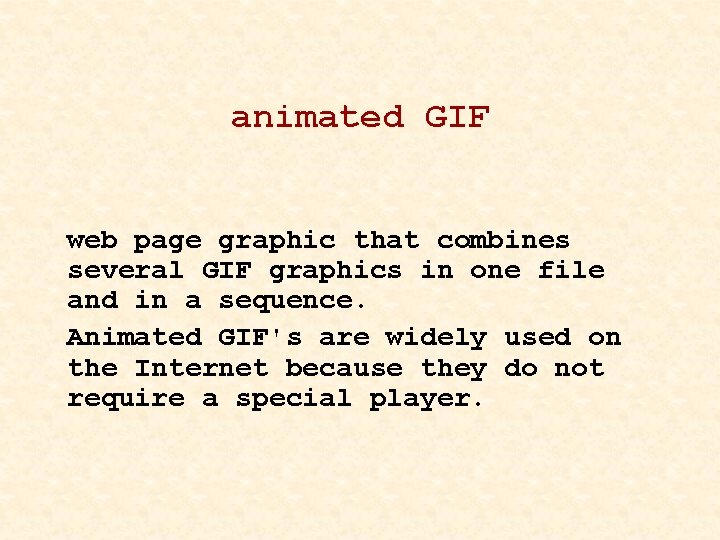 animated GIF web page graphic that combines several GIF graphics in one file and