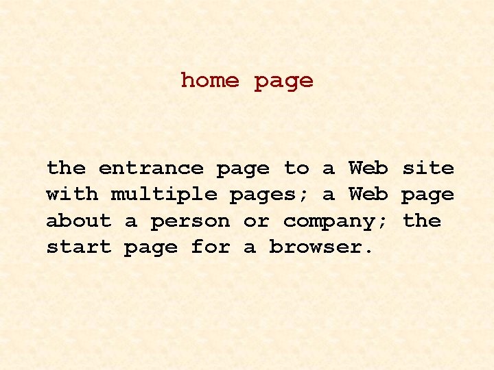 home page the entrance page to a Web site with multiple pages; a Web