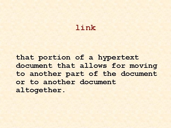 link that portion of a hypertext document that allows for moving to another part