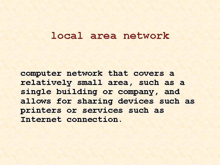 local area network computer network that covers a relatively small area, such as a