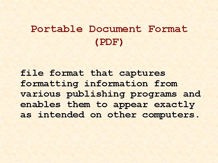 Portable Document Format (PDF) file format that captures formatting information from various publishing programs