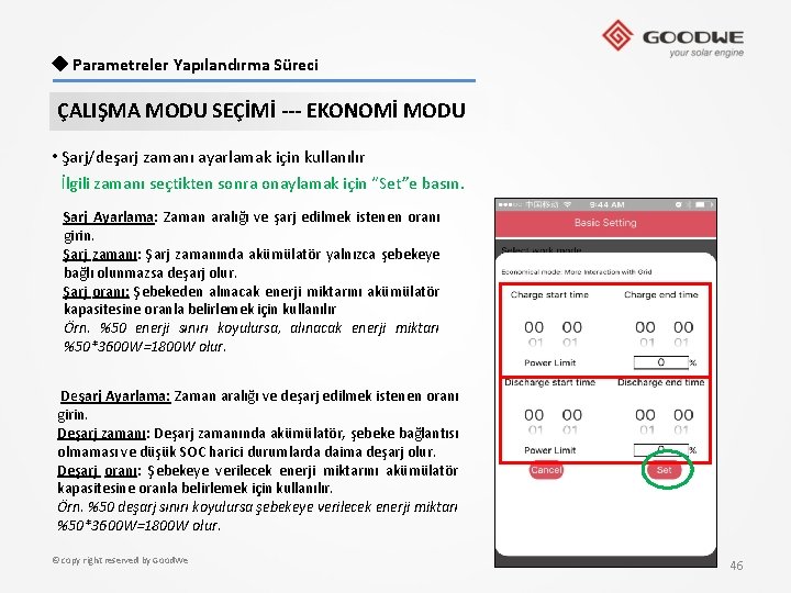  ◆ Parametreler Yapılandırma Süreci ÇALIŞMA MODU SEÇİMİ --- EKONOMİ MODU • Şarj/deşarj zamanı