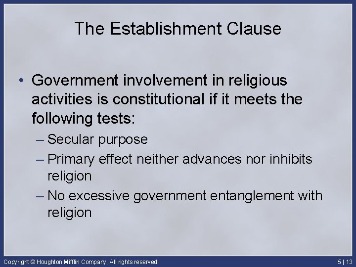 The Establishment Clause • Government involvement in religious activities is constitutional if it meets