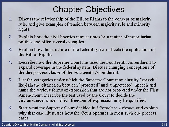 Chapter Objectives 1. Discuss the relationship of the Bill of Rights to the concept