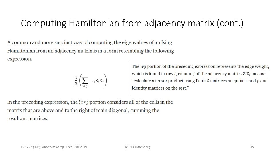 Computing Hamiltonian from adjacency matrix (cont. ) ECE 792 (046), Quantum Comp. Arch. ,