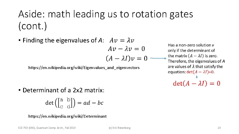 Aside: math leading us to rotation gates (cont. ) • Finding the eigenvalues of