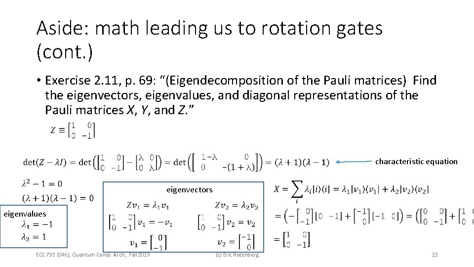 Aside: math leading us to rotation gates (cont. ) • Exercise 2. 11, p.
