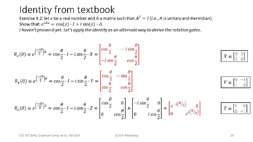 Identity from textbook ECE 792 (046), Quantum Comp. Arch. , Fall 2019 (c) Eric