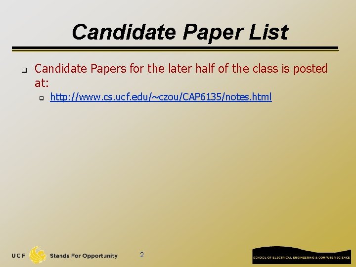 Candidate Paper List q Candidate Papers for the later half of the class is