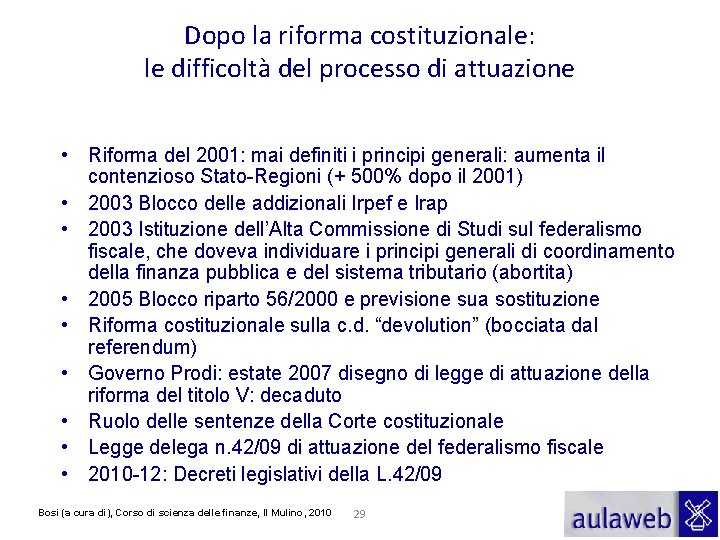 Dopo la riforma costituzionale: le difficoltà del processo di attuazione • Riforma del 2001: