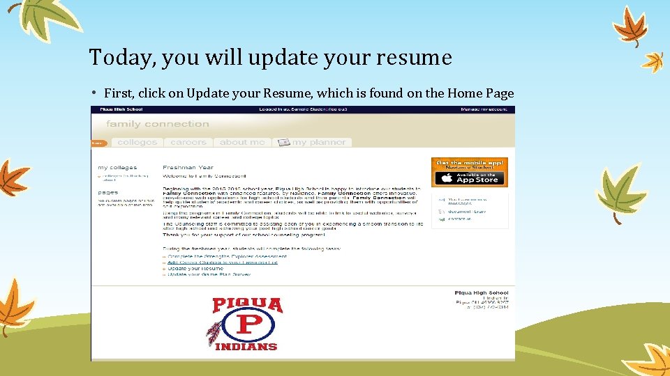 Today, you will update your resume • First, click on Update your Resume, which