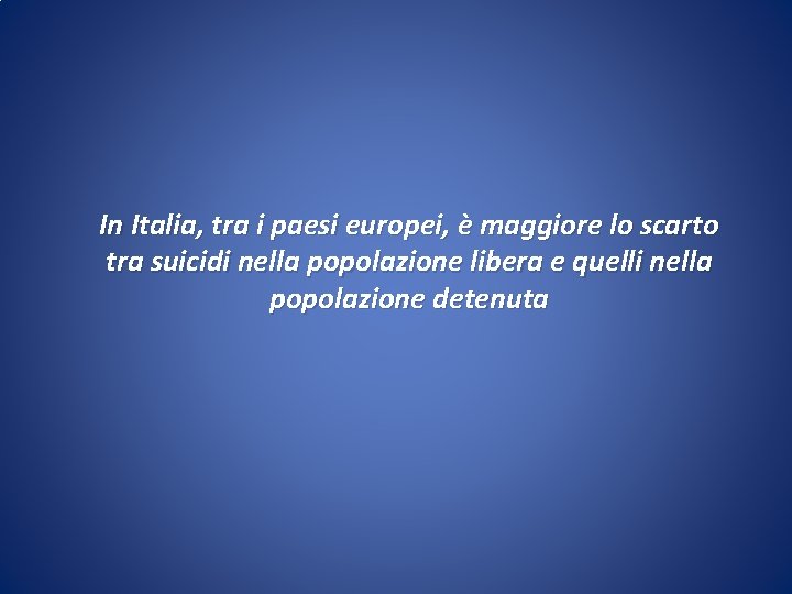 In Italia, tra i paesi europei, è maggiore lo scarto tra suicidi nella popolazione