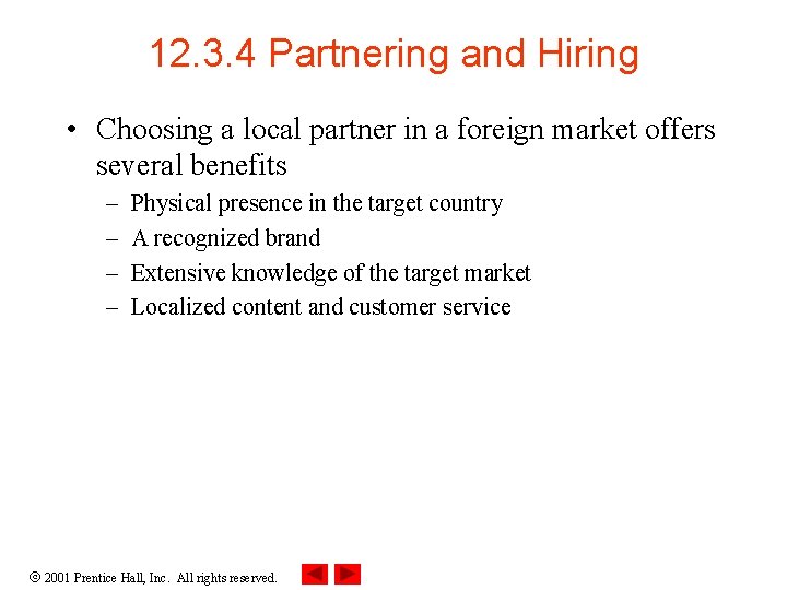 12. 3. 4 Partnering and Hiring • Choosing a local partner in a foreign
