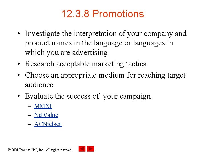 12. 3. 8 Promotions • Investigate the interpretation of your company and product names