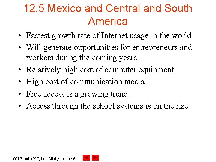 12. 5 Mexico and Central and South America • Fastest growth rate of Internet