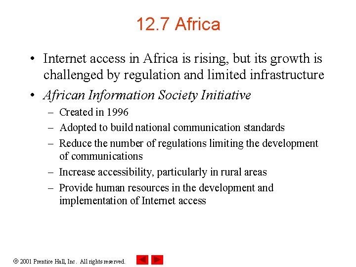 12. 7 Africa • Internet access in Africa is rising, but its growth is