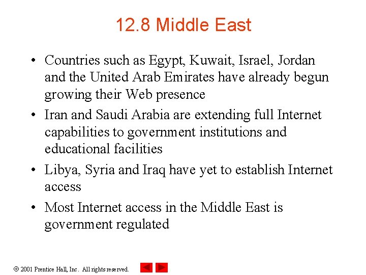 12. 8 Middle East • Countries such as Egypt, Kuwait, Israel, Jordan and the