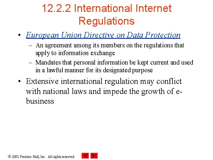 12. 2. 2 International Internet Regulations • European Union Directive on Data Protection –