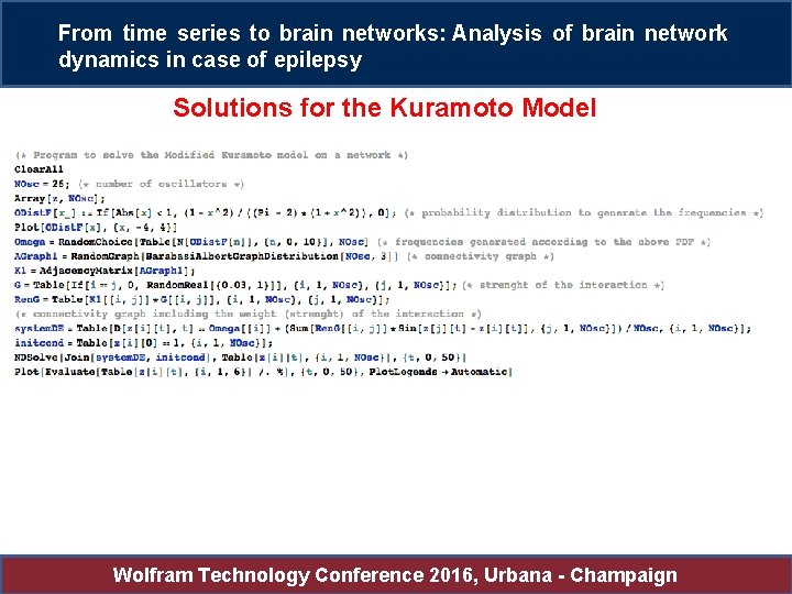 From time series to brain networks: Analysis of brain network dynamics in case of