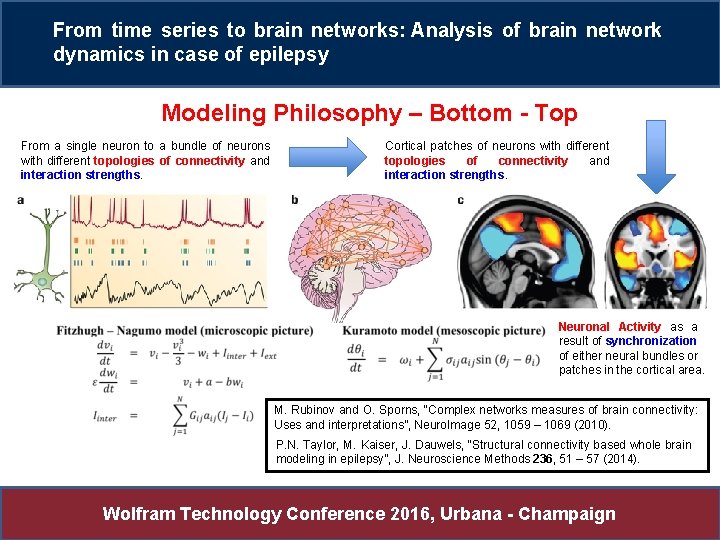 From time series to brain networks: Analysis of brain network dynamics in case of