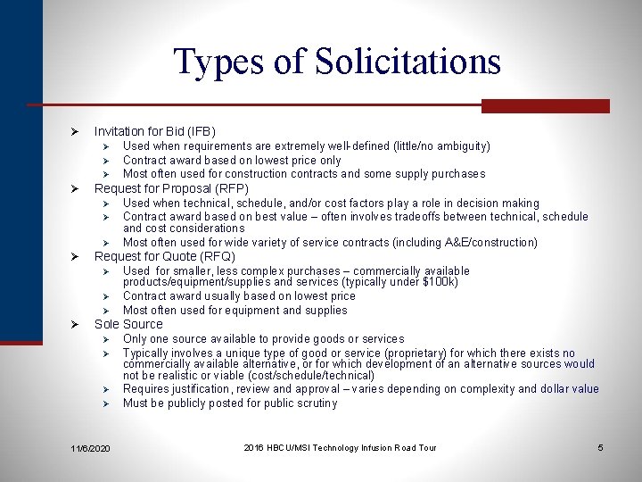 Types of Solicitations Ø Invitation for Bid (IFB) Ø Ø Request for Proposal (RFP)