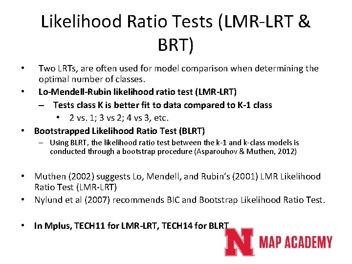 Likelihood Ratio Tests (LMR-LRT & BRT) Two LRTs, are often used for model comparison Likelihood Ratio Tests (LMR-LRT & BRT) Two LRTs, are often used for model comparison