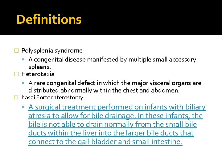 Definitions Polysplenia syndrome A congenital disease manifested by multiple small accessory spleens. � Heterotaxia