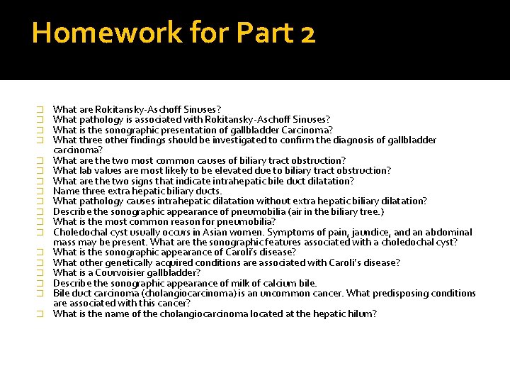 Homework for Part 2 � � � � � What are Rokitansky-Aschoff Sinuses? What