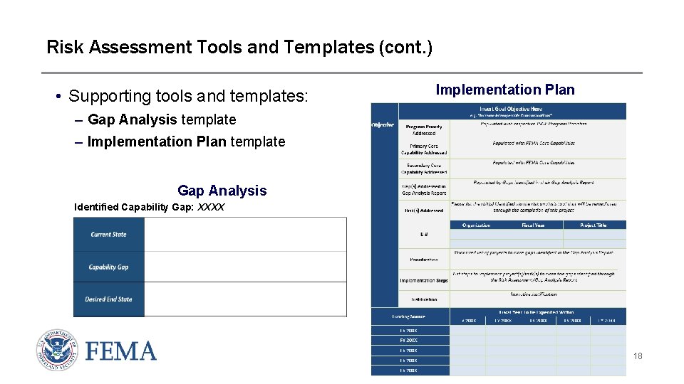 Risk Assessment Tools and Templates (cont. ) • Supporting tools and templates: Implementation Plan