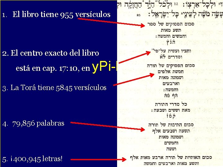 1. El libro tiene 955 versículos - 2. El centro exacto del libro está