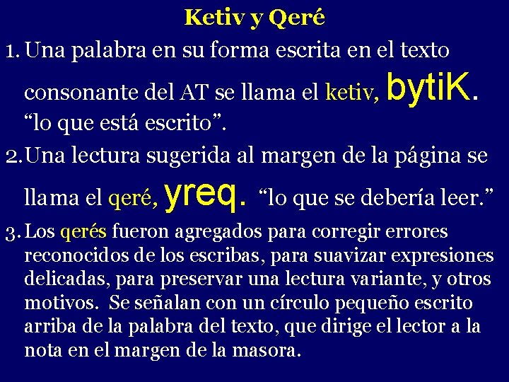 Ketiv y Qeré 1. Una palabra en su forma - escrita en el texto