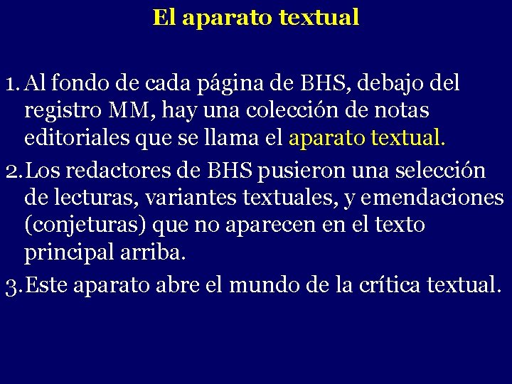 El aparato textual 1. Al fondo de cada página de BHS, debajo del registro